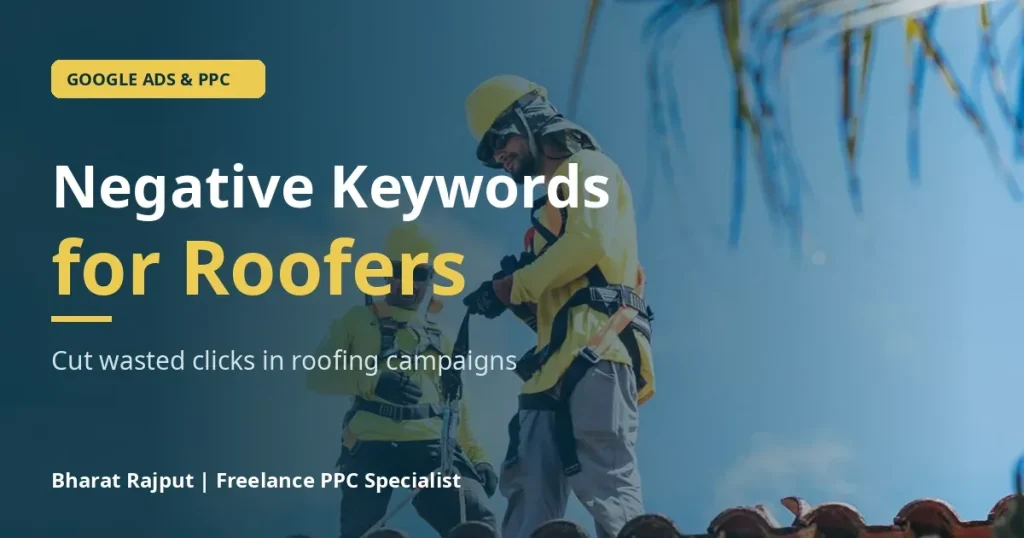 Google Ads negative keywords for roofers: roofers in safety harnesses on a tiled roof